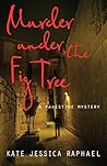 Murder Under the Fig Tree by Kate Jessica Raphael
