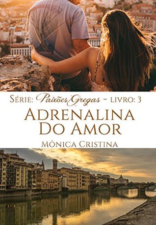 Adrenalina do Amor (Série Paixões Gregas Livro 3) (Portuguese Edition)