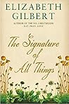 The Signature of All Things by Elizabeth Gilbert