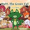 Matt, the Green Cat
