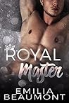 Royal Master by Emilia Beaumont