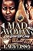 Mad Woman: Love Drove Her C...
