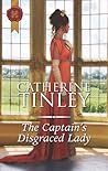 The Captain's Disgraced Lady by Catherine Tinley