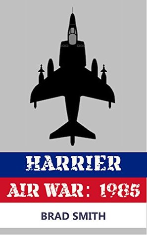 Harrier Air War: 1985 (Tales of World War III: 1985)