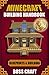 Minecraft: Minecraft Building Handbook: Ultimate Creative Minecraft Blueprints, Building Ideas, Construction, and Structures