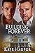 Building Forever (The Rebuilding Year, #3) by Kaje Harper