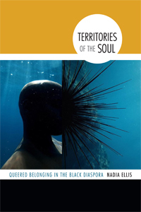 Territories of the Soul: Queered Belonging in the Black Diaspora (Hardcover)
