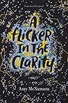 A Flicker in the Clarity by Amy McNamara