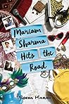 Mariam Sharma Hits the Road by Sheba Karim