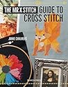 The Mr X Stitch Guide to Cross Stitch