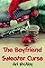 The Boyfriend Sweater Curse by Ari McKay