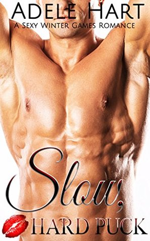 Slow, Hard Puck: A Light and Steamy Quick Escape (Kindle Edition)