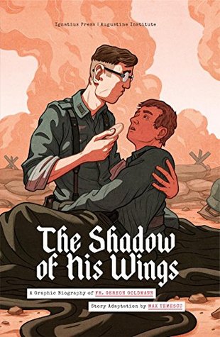 The Shadow of His Wings: A Graphic Biography of Fr. Gereon Goldmann (Kindle Edition)