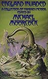 England invaded: A collection of fantasy fiction England invaded: A collection of fantasy fiction