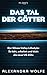 Das Tal der Götter: Der Sil...