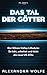 Das Tal der Götter by Alexandra Wolfe