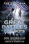 Great Battles for Boys: The Civil War Great Battles for Boys: The Civil War