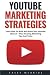 Youtube Marketing Strategies by Casey Mcbride