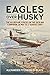 Eagles over Husky: The Alli...