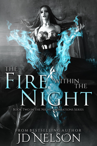 The Fire Within the Night (Night Aberrations, #2)