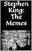 Stephen King: The Memes