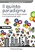 Il quinto paradigma: Come t...