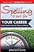 Spelling It Out For Your Career