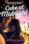 Cake at Midnight by Jessie L. Star Cake at Midnight by Jessie L. Star