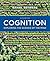 Cognition: Exploring the Science of the Mind
