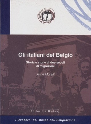 Gli italiani del Belgio. Storia e storie di due secoli di migrazioni