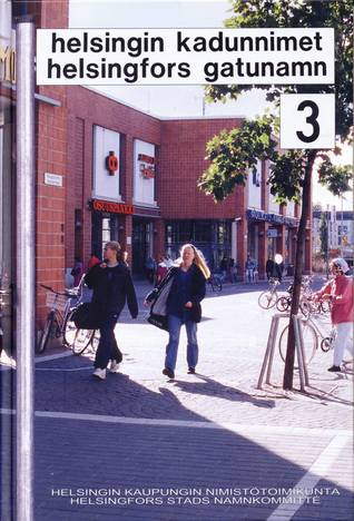 Helsingin kadunnimet 3 (Hardcover)