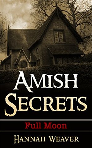 Amish Secrets: Full Moon (Kindle Edition)