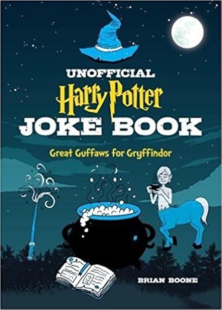 The Unofficial Joke Book for Fans of Harry Potter: Vol 1. (Unofficial Jokes for Fans of HP)