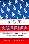 Book cover for Alt-America: The Rise of the Radical Right in the Age of Trump