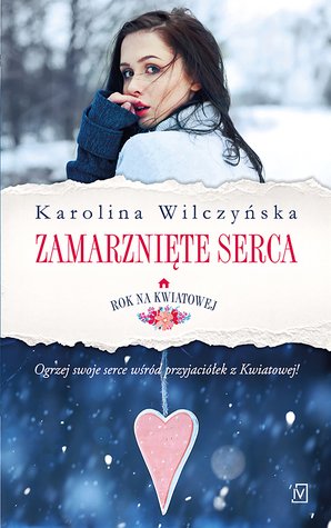 Zamarznięte serca (Rok na Kwiatowej, #2)