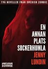 En annan plats och Sockerhumla by Jenny Lundin