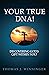Your True DNA! Discovering ...