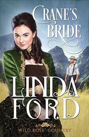Crane's Bride (Wild Rose Country, #1)