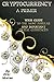 Cryptocurrency: A Primer: Your Guide to the most Popular and Important Digital Currencies