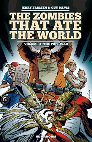 The Zombies that Ate the World Vol. 4: The Pope War (Kindle Edition)