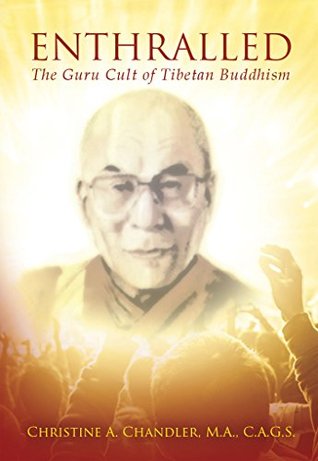 Enthralled: The Guru Cult of Tibetan Buddhism (Kindle Edition)
