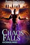 Chaos Falls by Pippa DaCosta