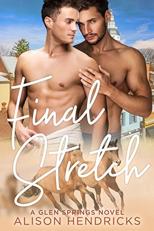 Final Stretch (Glen Springs, #1)