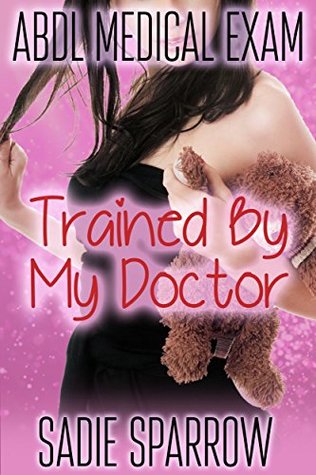 Trained By My Doctor (ABDL Medical Exam)