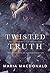Twisted Truth (Truth Vs Lie Book 1)