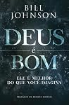 Deus é bom: Ele é...