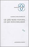 Ce que nous voyons, ce qui nous regarde