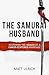 The Samurai Husband: Restor...