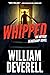 Whipped: An Arthur Beaucham...