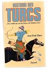 Histoire des Turc...